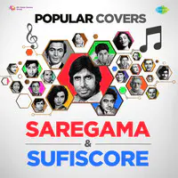 Popular Covers - Saregama And Sufiscore