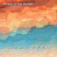 Parade of the Buried