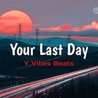 Your Last Day