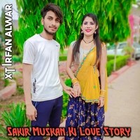 Sakir Muskan Ki Love Story