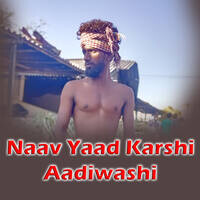 Naav Yaad Karshi Aadiwashi