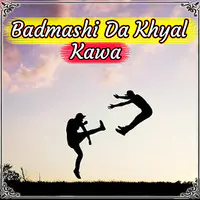 Badmashi Da Khyal Kawa