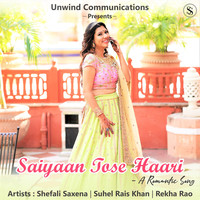 Saiyaan Tose Haari (A Romantic Song)