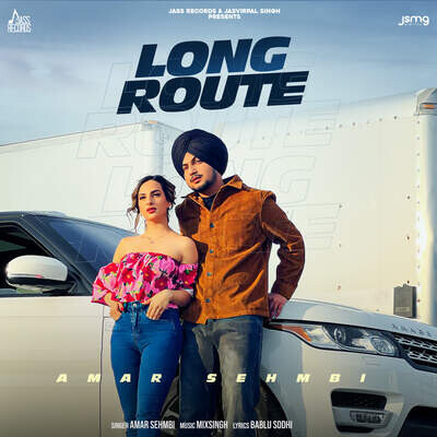 Long Route MP3 Song Download by Amar Sehmbi (Long Route)| Listen Long Route Punjabi Song Free Online - Vimarsana News