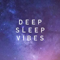 Deep Sleep Vibes