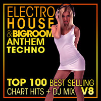 Electro House & Big Room Anthem Techno Top 100 Best Selling Chart Hits + DJ Mix V8