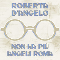 Non ha più angeli Roma