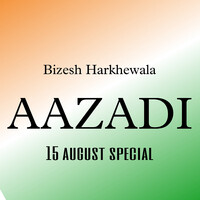 Aazadi ( 15 August Special)