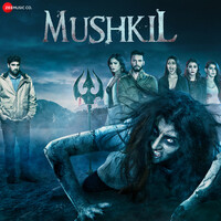 Mushkil (Original Motion Picture Soundtrack)