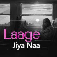 Laage jiya naa