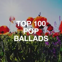Top 100 Pop Ballads