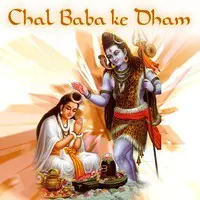 Chal Baba Ke Dham