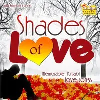 Shades Of Love - Memorable Punjabi Love Songs