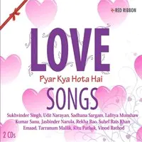 Love Songs -Pyar Kya Hota Hai