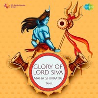 Glory of Lord Shiva - Maha Shivaratri - Tamil