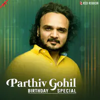 Parthiv Gohil Birthday Special