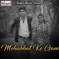 Mohabbat Ke Gam