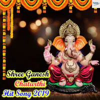 Shree Ganesh Chaturthi Hit Song 2019