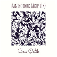 Kanıyorduk (Akustik)