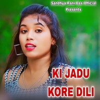 KI JADU KORE DILI