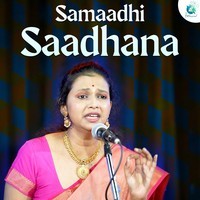 Samaadhi Saadhana