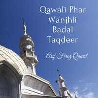 Qawali Phar Wanjhli Badal Taqdeer