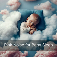 Pink Noise for Baby Sleep