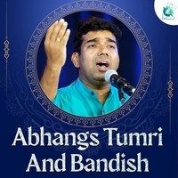 Abhangs Tumri And Bandish