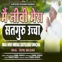 Mai Nivi Mera Satguru Uncha