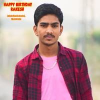 Happy Birthday Rakesh