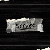 Served