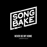 Never Be My Home