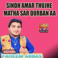 Sindh Amar Thujhe Matha Sar Qurban Aa