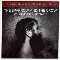 The Sparrow and the Crow (15th Anniversary Remastered Deluxe Version)