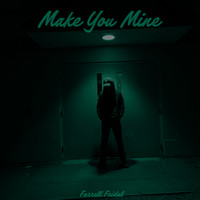 Make You Mine