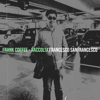 Frank Coffee - Raccolta