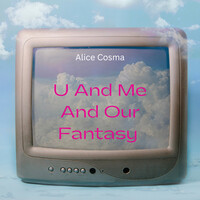 U and Me and Our Fantasy