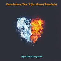 Expectations - Don't You Know (Interlude)