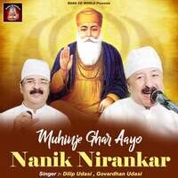 Muhinje Ghar Aayo Nanik Nirankar