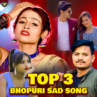 Top 3 Bhojpuri Sad Song