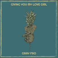 Giving You My Love Girl