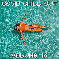 Covid Chill Out, Vol. 16