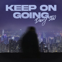 Keep on Going (Day 360)
