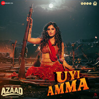 Uyi Amma (From "Azaad")