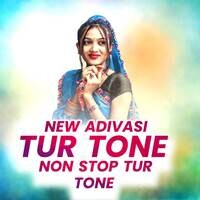 New Adivasi Tur Tone Non Stop Tur Tone