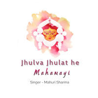 Jhulva Jhulat He Mahamayi