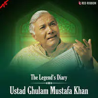 The Legend'S Diary - Ustad Ghulam Mustafa Khan