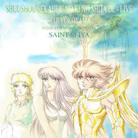 Shuushou Sekaijuu No Ki No Shita De Saint Seiya (Live)