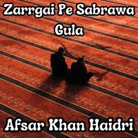 Zarrgai Pe Sabrawa Gula