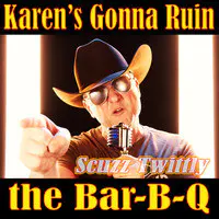 Karen's Gonna Ruin the Bar-B-Q